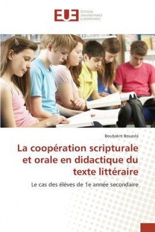 Knjiga La Cooperation Scripturale Et Orale En Didactique Du Texte Litteraire Bouasla-B