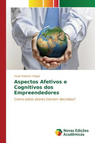 Könyv Aspectos Afetivos e Cognitivos dos Empreendedores Vidigal Paulo Roberto