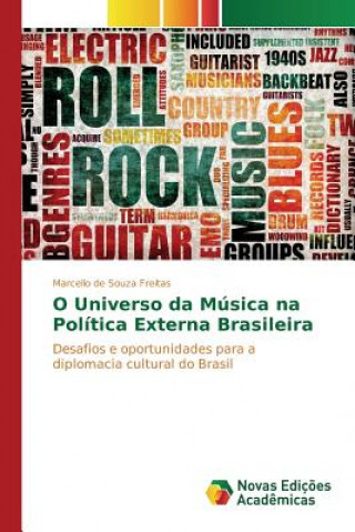 Könyv O Universo da Musica na Politica Externa Brasileira Souza Freitas Marcello De