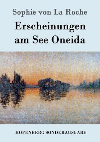 Knjiga Erscheinungen am See Oneida Sophie Von La Roche