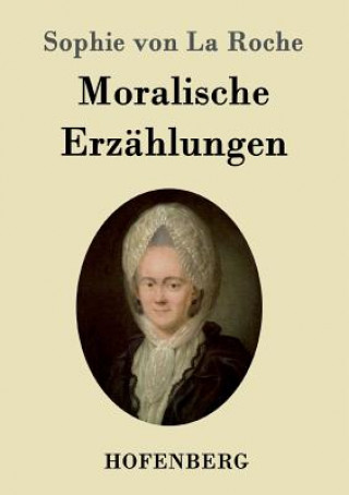 Buch Moralische Erzahlungen Sophie Von La Roche