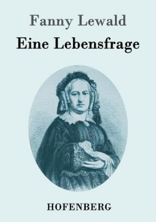 Книга Eine Lebensfrage Fanny Lewald