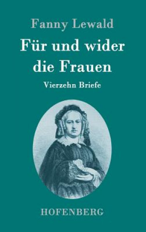 Könyv Fur und wider die Frauen Fanny Lewald