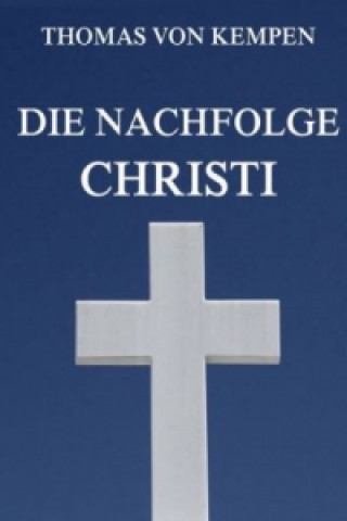 Kniha Die Nachfolge Christi Thomas Von Kempen
