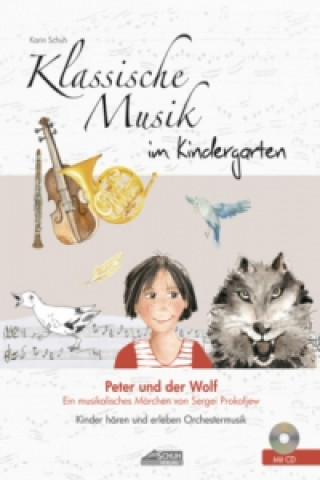 Książka Peter und der Wolf (inkl. CD), m. 1 Audio-CD Karin Schuh