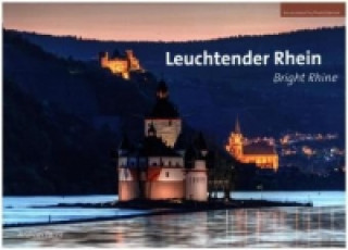 Książka Leuchtender Rhein. Bright Rhine Uwe Schöllkopf