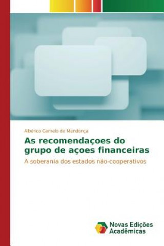 Könyv As recomendacoes do grupo de acoes financeiras Camelo De Mendonca Alberico