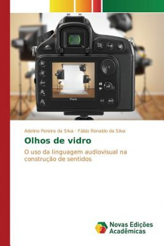 Kniha Olhos de vidro Pereira Da Silva Adelino