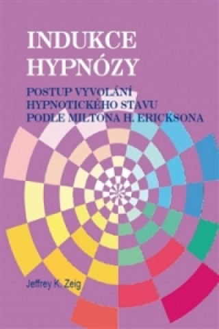 Carte Indukce hypnózy Jeffrey K. Zeig