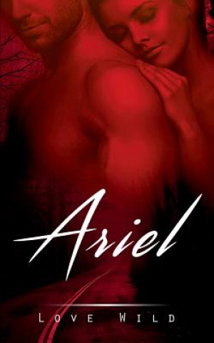 Kniha Ariel Love Wild