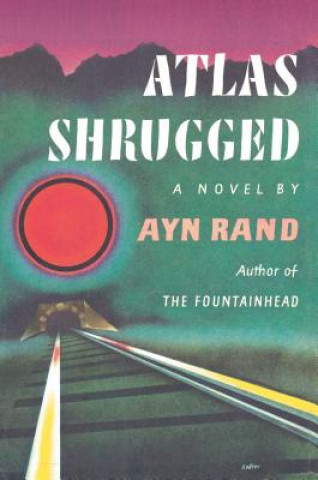 Kniha Atlas Shrugged (Centennial Ed. Rand Ayn