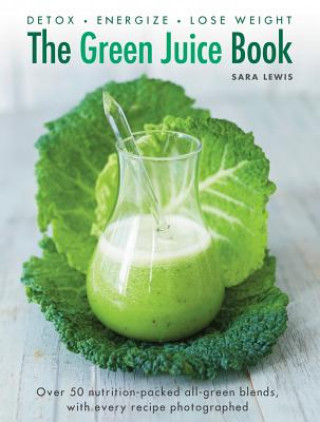 Βιβλίο Green Juice Book Sara Lewis