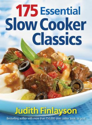 Książka 175 Essential Slow Cooker Classics Judith Finlayson