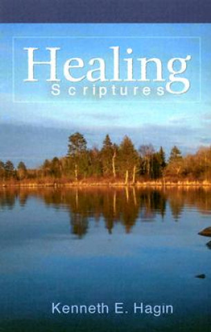 Könyv Healing Scriptures Kenneth E Hagin
