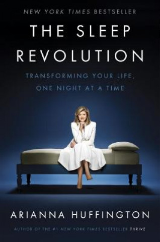 Könyv Sleep Revolution Arianna Huffington