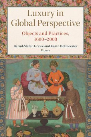 Libro Luxury in Global Perspective Karin Hofmeester