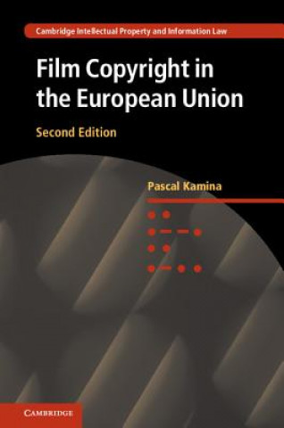 Книга Film Copyright in the European Union Pascal Kamina