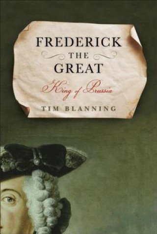 Carte Frederick the Great Tim Blanning