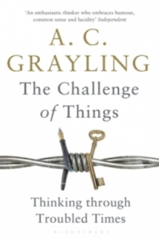 Kniha Challenge of Things A. C. Grayling