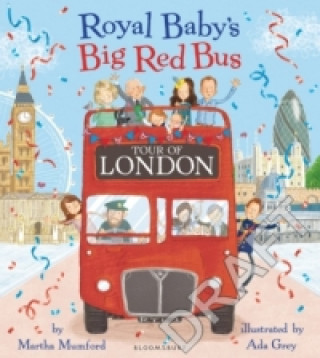 Könyv Royal Baby's Big Red Bus Tour of London Martha Mumford