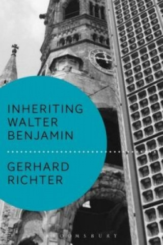Kniha Inheriting Walter Benjamin Gerhard Richter
