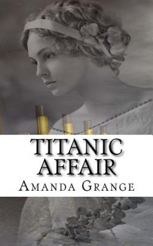 Kniha Titanic Affair Amanda Grange