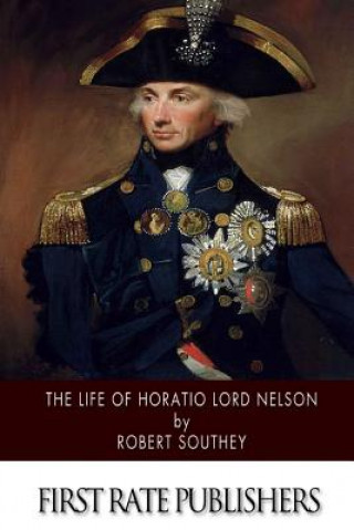 Kniha Life of Horatio Lord Nelson Robert Southey