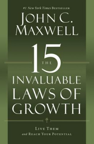 Könyv The 15 Invaluable Laws of Growth John C Maxwell
