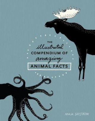 Книга Illustrated Compendium of Amazing Animal Facts Maja Säfström
