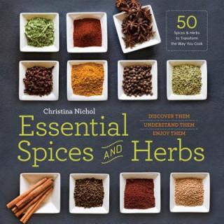 Knjiga Essential Spices and Herbs Christina Nichol