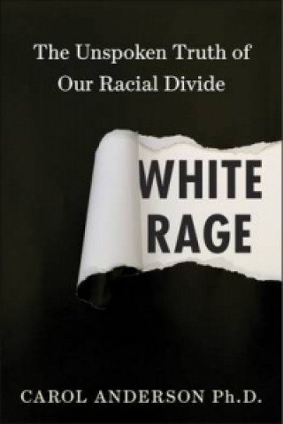 Kniha White Rage Carol Anderson