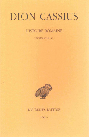 Carte Dion Cassius, Histoire Romaine Marie Laure Freyburger