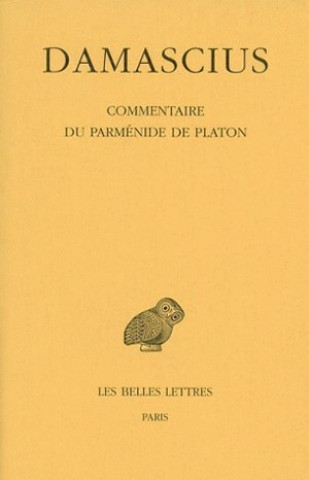 Carte Damascius, Commentaire Du Parmenide de Platon Leendert Gerrit Westerink
