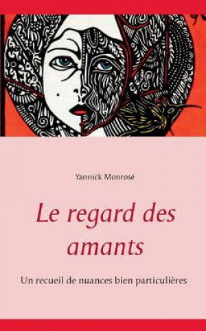 Könyv regard des amants Yannick Monrosé