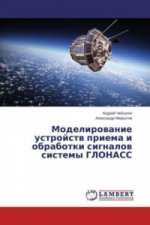 Kniha Modelirovanie ustrojstv priema i obrabotki signalov sistemy GLONASS Andrej Chebykin