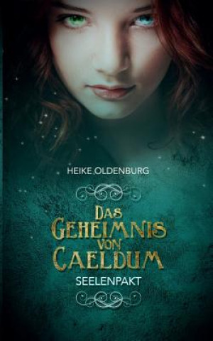 Knjiga Geheimnis von Caeldum Heike Oldenburg