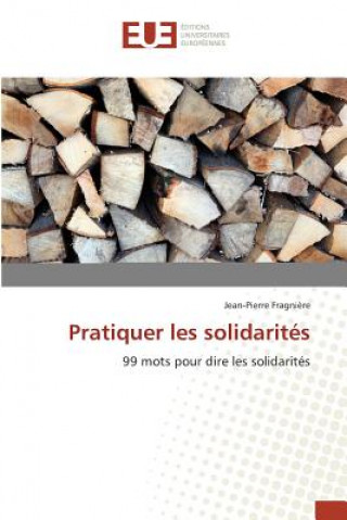 Livre Pratiquer Les Solidarites Fragniere-J