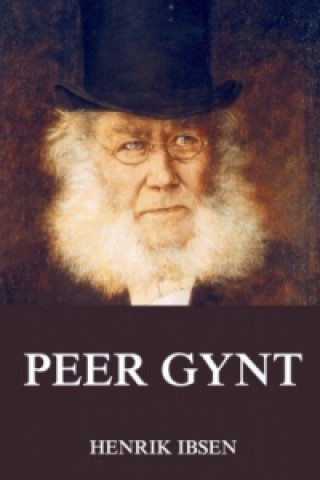 Kniha Peer Gynt Henrik Ibsen