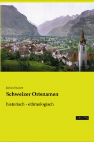 Buch Schweizer Ortsnamen Julius Studer