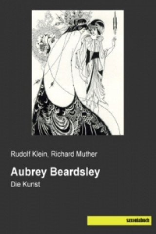 Kniha Aubrey Beardsley Rudolf Klein