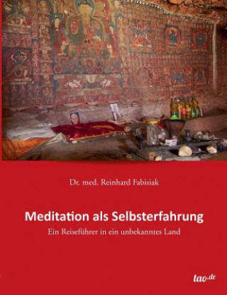 Книга Meditation als Selbsterfahrung Dr Med Reinhard Fabisiak