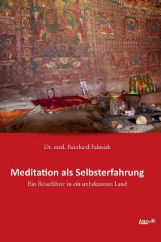 Kniha Meditation als Selbsterfahrung Dr Med Reinhard Fabisiak