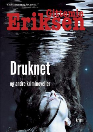 Kniha Druknet Gittemie Eriksen