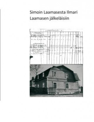 Knjiga Simon Laamaisesta Ilmari Laamasen jalkelaisiin Simo Karlsson