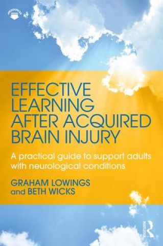 Книга Effective Learning after Acquired Brain Injury Graham Lowings