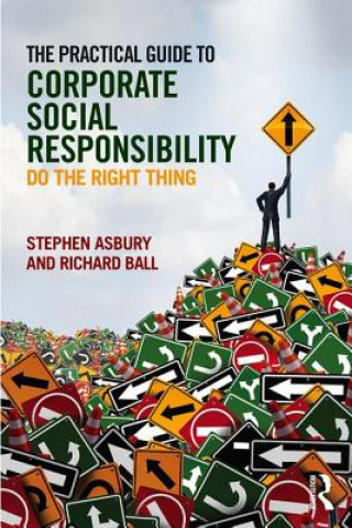 Knjiga Practical Guide to Corporate Social Responsibility Stephen Asbury