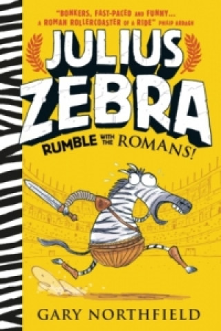 Kniha Julius Zebra: Rumble with the Romans! Gary Northfield
