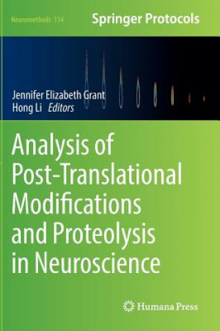 Könyv Analysis of Post-Translational Modifications and Proteolysis in Neuroscience Jennifer Elizabeth Grant