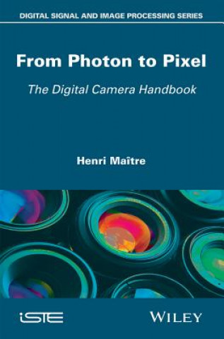 Kniha From Photon to Pixel - The Digital Camera Handbook Henri Maitre