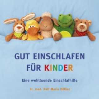 Audio Gut einschlafen für Kinder, 1 Audio-CD Ralf Maria Hölker